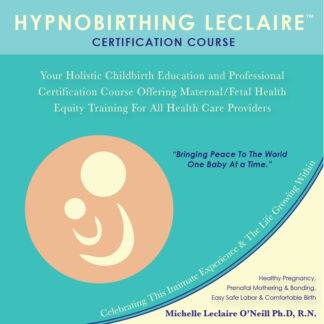 Hypnobirthing Leclaire™ Certification Course