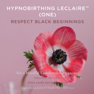 Hypnobirthing Leclaire™ Respect Black Beginnings (One)