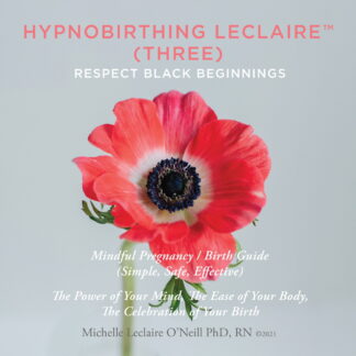 Hypnobirthing Leclaire™ Respect Black Beginnings (Three)